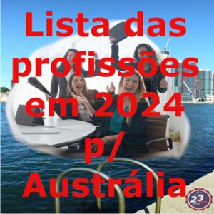 Lista das profissões em 2024 no programa de imigração para a Austrália