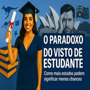 O Paradoxo do Visto de Estudante: Como Mais Estudos Pode Significar Menos Chances de Ficar na Austrália.