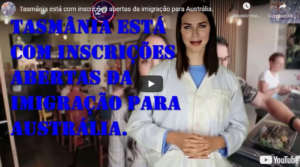 Tasmânia está com inscrições abertas da imigração para Austrália