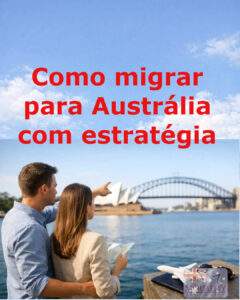 Como migrar para Austrália com estratégia