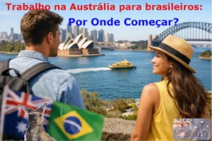 Trabalho na Austrália para brasileiros: por onde começar?