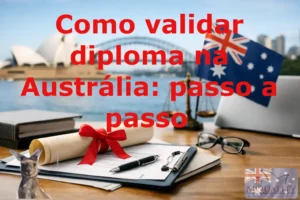 Como validar diploma na Austrália: passo a passo