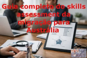 Guia completo do skills assessment da migração para Austrália