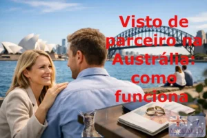 Visto de parceiro na Austrália: como funciona