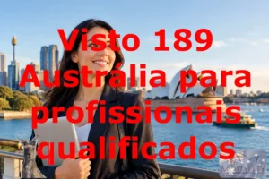 Visto 189 Austrália para profissionais qualificados