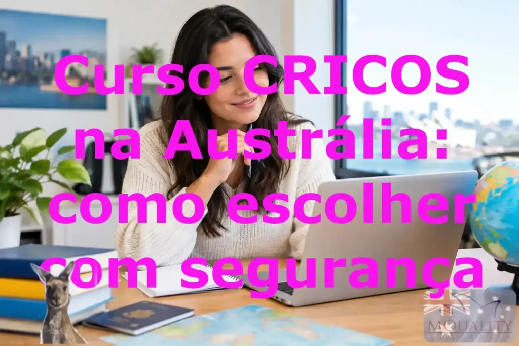 Curso CRICOS na Austrália: como escolher com segurança
