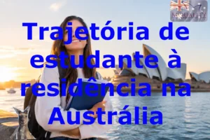 Trajetória de estudante à residência na Austrália